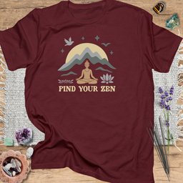 Find Your Zen T Shirt Gift For Yoga Lover