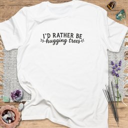 Id Rather Be Hugging Trees T Shirt Gift For Yoga Lover