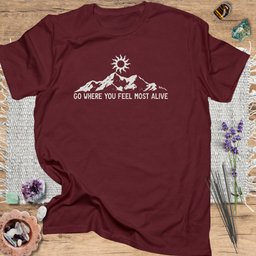 Go Where You Feel Most Alive T Shirt Gift For Yoga Lover
