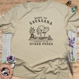 Born To Savasana T Shirt Gift For Yoga Lover