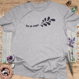 Be At Ease T Shirt Gift For Yoga Lover