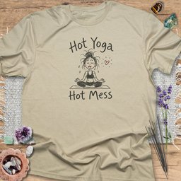 Hot Yoga Hot Mess T Shirt Gift For Yoga Lover