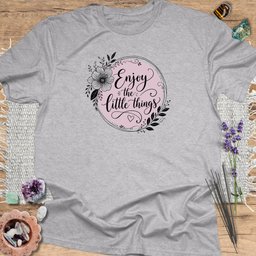 Enjoy The Little Things T Shirt Gift For Yoga Lover