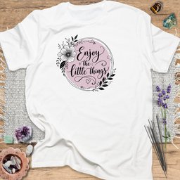 Enjoy The Little Things T Shirt Gift For Yoga Lover