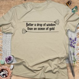 Better A Drop Of Wisdom T Shirt Gift For Yoga Lover