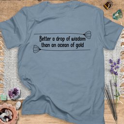 Better A Drop Of Wisdom T Shirt Gift For Yoga Lover