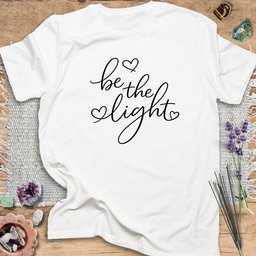 Be The Light T Shirt Gift For Yoga Lover
