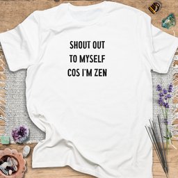 Cos Im Zen T Shirt Gift For Yoga Lover