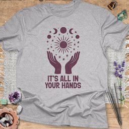 Its All In Your Hands T Shirt Gift For Yoga Lover