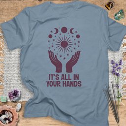 Its All In Your Hands T Shirt Gift For Yoga Lover