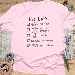 My Day T Shirt Gift For Yoga Lover