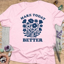 Make Today Better T Shirt Gift For Yoga Lover