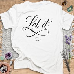 Let IT T Shirt Gift For Yoga Lover