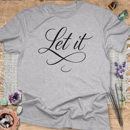 Let IT T Shirt Gift For Yoga Lover