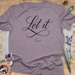 Let IT T Shirt Gift For Yoga Lover