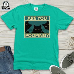 Are You Pooping Heavy Cotton Comfort Colors Tee Gift For Animal Lover