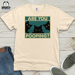 Are You Pooping Heavy Cotton Comfort Colors Tee Gift For Animal Lover