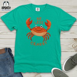 Be Less Crabby Heavy Cotton Comfort Colors Tee Gift For Animal Lover