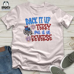 Back IT Up Terry Put IT In Reverse Softstyle Tee Gift For Animal Lover