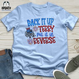 Back IT Up Terry Put IT In Reverse Softstyle Tee Gift For Animal Lover