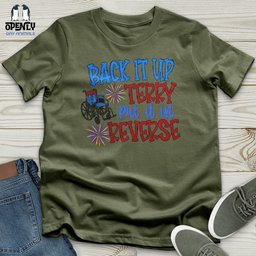 Back IT Up Terry Put IT In Reverse Softstyle Tee Gift For Animal Lover