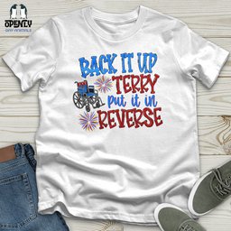 Back IT Up Terry Put IT In Reverse Softstyle Tee Gift For Animal Lover