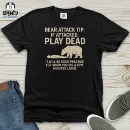 Bear Attack Tip Heavy Cotton Comfort Colors Tee Gift For Animal Lover