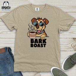 Bark Roast Heavy Cotton Comfort Colors Tee Gift For Animal Lover