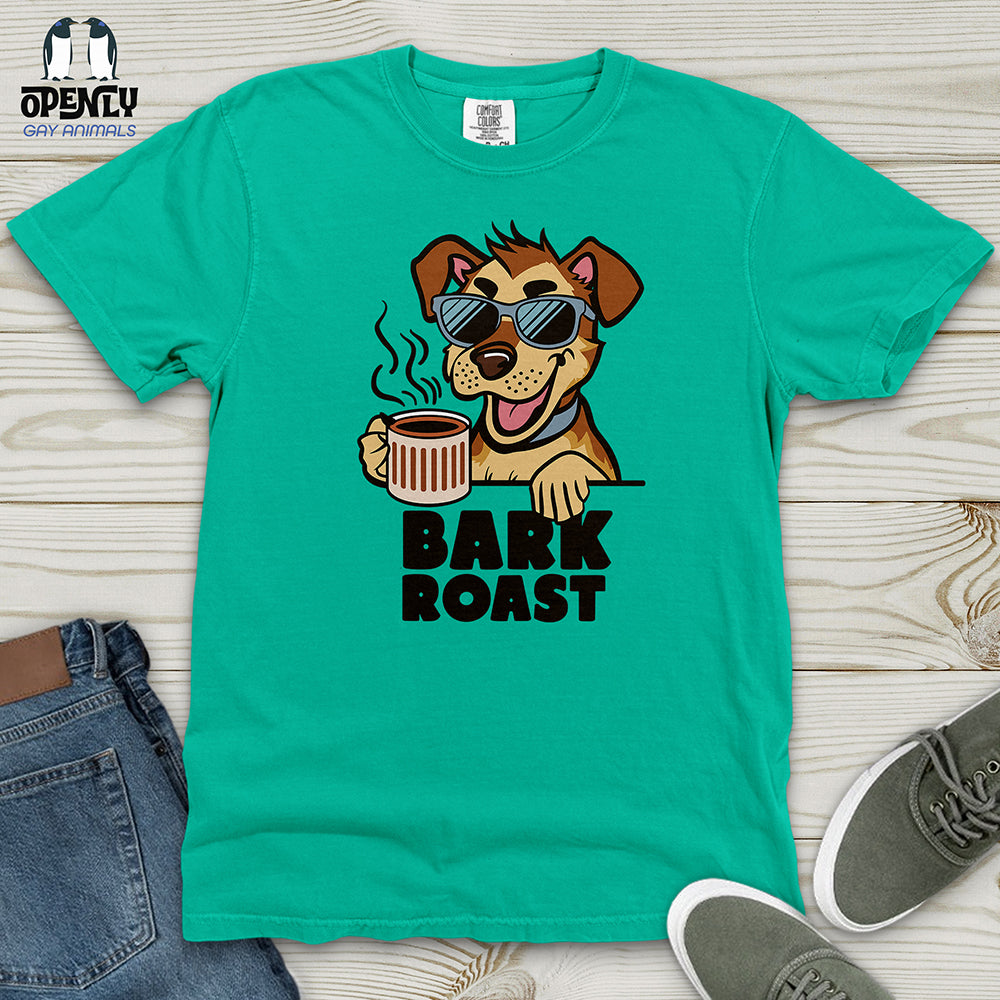 Bark Roast Heavy Cotton Comfort Colors Tee Gift For Animal Lover