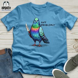 Any Problems Unisex T Shirt Gift For Animal Lover