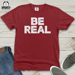 Be Real Heavy Cotton Comfort Colors Tee Gift For Animal Lover