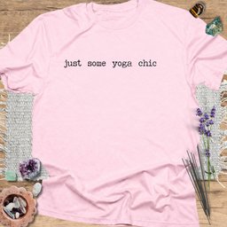 Yoga Chic T Shirt Gift For Yoga Lover