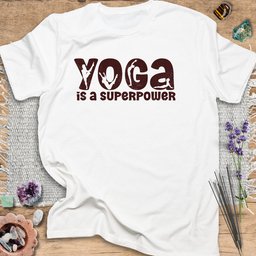 Yoga Is A Superpower T Shirt Gift For Yoga Lover