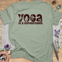 Yoga Is A Superpower T Shirt Gift For Yoga Lover