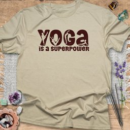 Yoga Is A Superpower T Shirt Gift For Yoga Lover