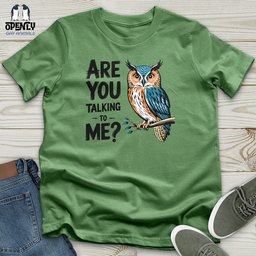 Are You Talking To Me Unisex T Shirt Gift For Animal Lover