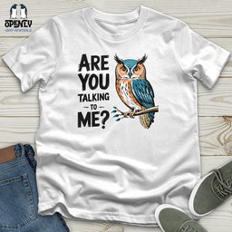 Are You Talking To Me Unisex T Shirt Gift For Animal Lover