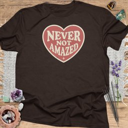 Never Not Amazed T Shirt Gift For Yoga Lover