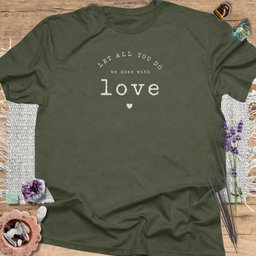 Let All You Do Be Done With Love T Shirt Gift For Yoga Lover