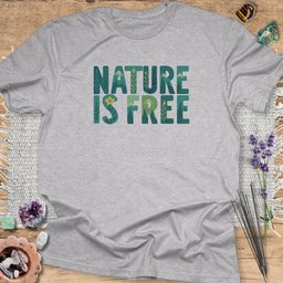 Nature Is Free T Shirt Gift For Yoga Lover