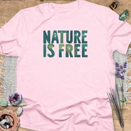 Nature Is Free T Shirt Gift For Yoga Lover