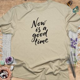 Now Is A Good Time T Shirt Gift For Yoga Lover