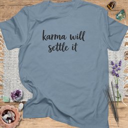 Karma Will Settle IT T Shirt Gift For Yoga Lover