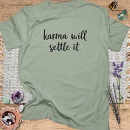 Karma Will Settle IT T Shirt Gift For Yoga Lover