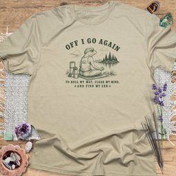 Off I Go Again T Shirt Gift For Yoga Lover