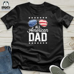All American Dad Unisex T Shirt Gift For Dad
