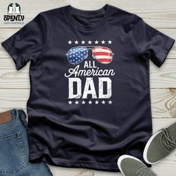 All American Dad Unisex T Shirt Gift For Dad