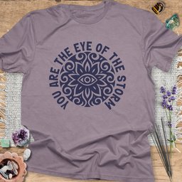 You Are The Eye Of The Storm T Shirt Gift For Yoga Lover