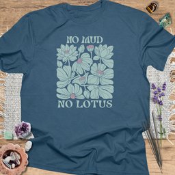 No Mud No Lotus T Shirt Gift For Yoga Lover