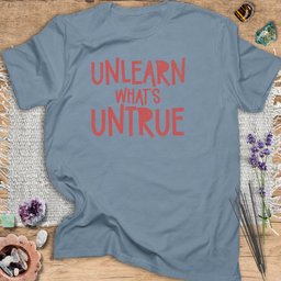 Unlearn Whats Untrue T Shirt Gift For Yoga Lover